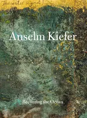 Omslag van Anselm Kiefer Becoming the Ocean