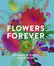 Omslag van Flowers forever Blumen in Kunst und Kultur