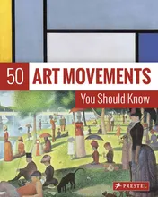 Omslag van 50 Art Movements You Should Know From Impressionism to Performance Art