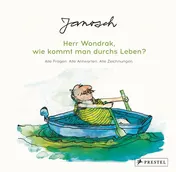 Omslag van Herr Wondrak, wie kommt man durchs Leben? alle Fragen, alle Antworten, alle Zeichnungen