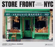 Omslag van Store Front NYC Photographs of the City's Independent Shops, Past and Present