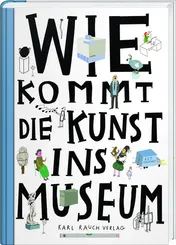 Omslag van Wie kommt die Kunst ins Museum?