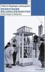 Omslag van Bedeutsame Belanglosigkeiten kleine Dinge im Stadtraum