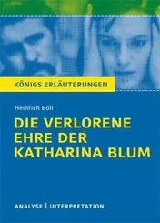 Omslag van Die verlorene Ehre der Katharina BlumTextanalyse und Interpretation zu Heinrich Böll Alle erforderlichen Infos für Abitur, Matura, Klausur und Referat plus Prüfungsaufgaben mit Lösungen