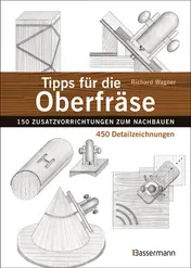 Omslag van Tipps für die Oberfräse 150 Zusatzvorrichtungen zum Nachbauen