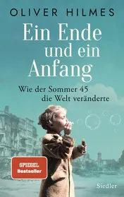 Omslag van Ein Ende und ein Anfang wie der Sommer 45 die Welt veränderte