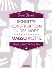 Omslag van Schnittkonstruktion in der Mode - Maßschnitte Oberteil, Ärmel, Rock und Hose