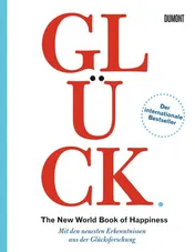 Omslag van Glück. The World Book of Happiness mit den neuesten Erkenntnissen aus der Glücksforschung