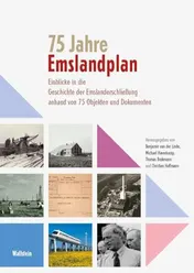 Omslag van 75 Jahre Emslandplan Einblicke in die Geschichte der Emslanderschließung anhand von 75 Objekten und Dokumenten