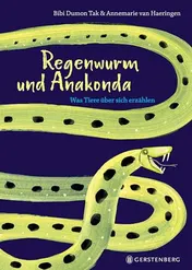 Omslag van Regenwurm und Anakonda was Tiere über sich erzählen