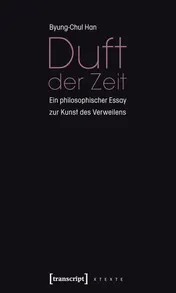 Omslag van Duft der Zeit ein philosophischer Essay zur Kunst des Verweilens