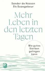 Omslag van Mehr Leben in den letzten Tagen wie gutes Sterben gelingen kann