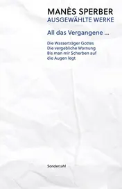 Omslag van All das Vergangene ... Ausgewählte Werke, Band 1