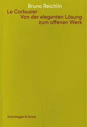 Omslag van Le Corbusier - von der eleganten Lösung zum offenen Werk
