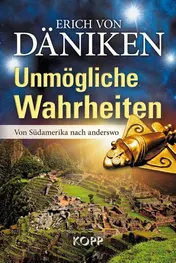 Omslag van Unmögliche Wahrheiten von Südamerika nach anderswo