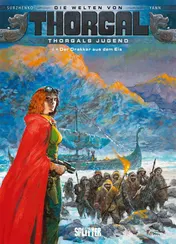 Omslag van Thorgal - Die Welten von Thorgal: Die Jugend von Thorgal. Band 6 Der Drakkar aus dem Eis