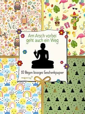 Omslag van Am Arsch vorbei geht auch ein Weg - 10 Bögen lässiges Geschenkpapier