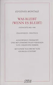 Omslag van Was bleibt (wenn es bleibt) Gedichte 1920 - 1980 ; Italienisch - Deutsch
