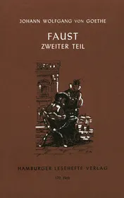 Omslag van Faust Der Tragödie zweiter Teil in fünf Akten / [H.-Bearb.: Elke und Uwe Lehmann]. Teil 2