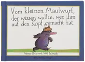 Omslag van Vom kleinen Maulwurf, der wissen wollte, wer ihm auf den Kopf gemacht hat