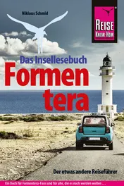 Omslag van Formentera der etwas andere Reiseführer ; [ein Insellesebuch ; ein Buch für Formentera-Fans und für alle, die es noch werden wollen]