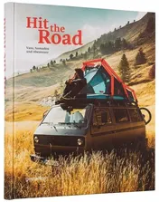 Omslag van Hit the Road Vans, Nomads and Roadside Adventures