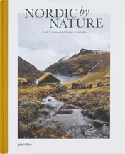 Omslag van Nordic by Nature Nordic Cuisine and Culinary Excursions