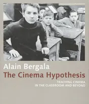 Omslag van The Cinema Hypothesis Teaching Cinema in the Classroom and Beyond