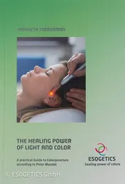 Omslag van The Healing Power of Light and Color A Practical Guide to Colorpuncture According to Peter Mandel