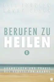 Omslag van Berufen zu heilen Grundlagen und Praxis des Gebets für Kranke