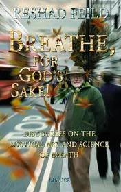 Omslag van Breathe, for God's Sake! Discourses on the Mystcial Art and Science of Breath