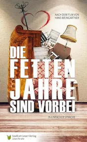 Omslag van Die fetten Jahre sind vorbei ein Buch in einfacher Sprache nach dem gleichnamigen Film von Hans Weingartner