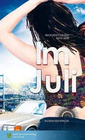 Omslag van Im Juli ein Buch in einfacher Sprache nach dem gleichnamigen Film von Fatih Akin