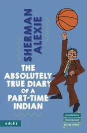 Omslag van The Absolutely True Diary of a Part-Time Indian Lektüre Mit Annotationen, Hintergrundinformationen und Interaktiven Reading Questions Online