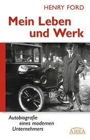 Omslag van Mein Leben und Werk Autobiografie eines modernen Unternehmers