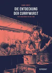Omslag van Die Entdeckung der Currywurst nach einem Roman von Uwe Timm