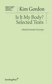 Omslag van Is It My Body? Selected Texts