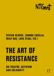 Omslag van The Art of Resistance On Theatre, Activism and Solidarity