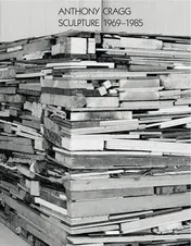 Omslag van Anthony Cragg: Sculpture 1969-1985 Volume II
