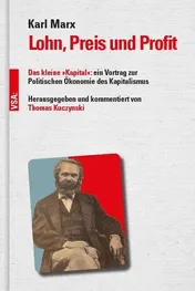 Omslag van Lohn, Preis und Profit das kleine "Kapital": ein Vortrag zur politischen Ökonomie des Kapitalismus