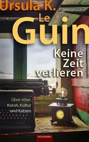 Omslag van Keine Zeit verlieren über Alter, Kunst, Kultur und Katzen