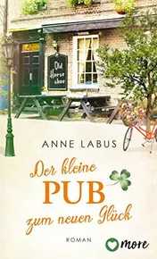 Omslag van Der kleine Pub zum neuen Glück Roman