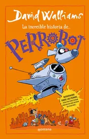 Omslag van La Increíble Historia de... Perrobot / Robodog