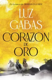Omslag van Corazón de Oro: Novela Histórica / Heart of Gold: a Historical Novel