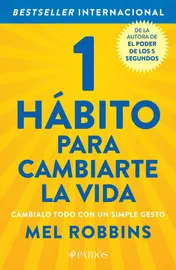 Omslag van 1 Hábito Para Cambiarte La Vida: Cámbialo Todo Con Un Simple Gesto / The High 5 Habit