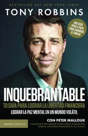 Omslag van Inquebrantable: Tu Guía Para Lograr La Libertad Financiera / Unshakeable