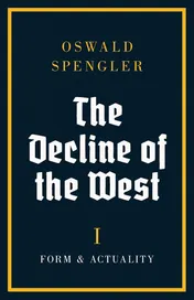 Omslag van The Decline of the West Form and Actuality