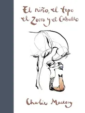 Omslag van El niño, el topo, el zorro y el caballo / The Boy, the Mole, the Fox and the Horse