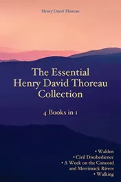 Omslag van The Essential Henry David Thoreau Collection 4 Books in 1 | Walden | Civil Disobedience | A Week on the Concord and Merrimack Rivers | Walking