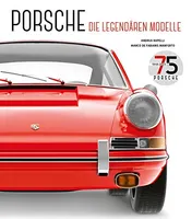 Omslag van PORSCHE Die legendären Modelle. Mit über 160 Fotografien und Illustrationen